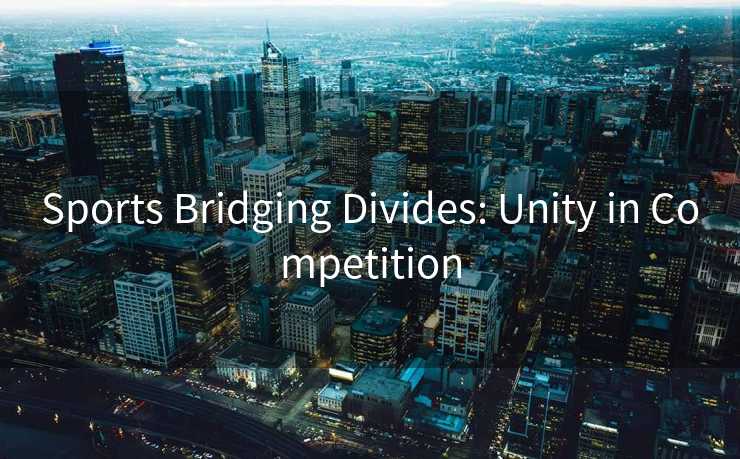 Sports Bridging Divides: Unity in Competition Sports Bridging Divides: Unity in Competition